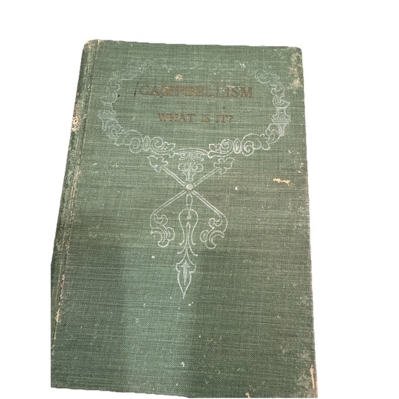 Campbellism J W Chism 1901 HB Gospel Advocate Publishing Antique Book What Is It